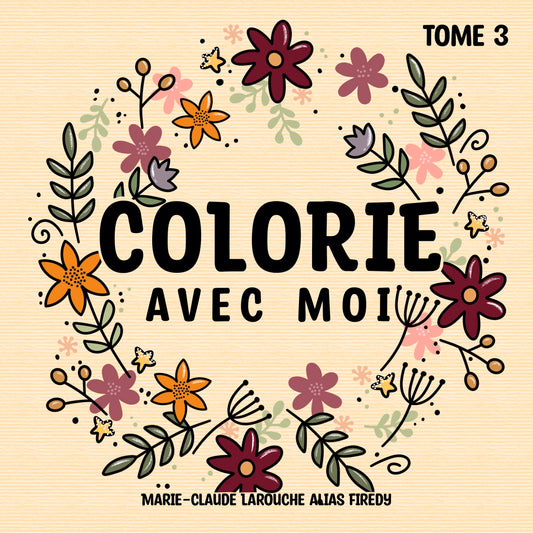 Colorie avec moi - Tome 3