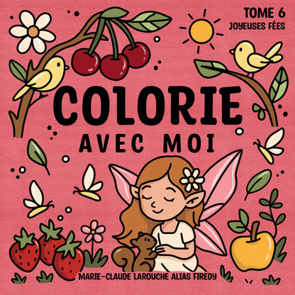 Colorie avec moi - Tome 6 Joyeuses fées