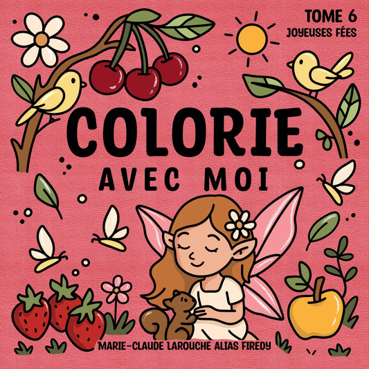 Colorie avec moi - Tome 6 Joyeuses fées